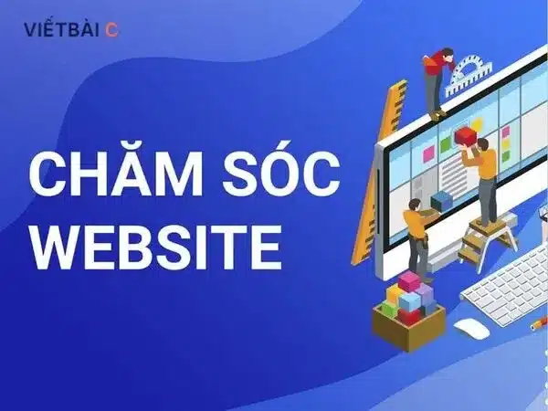 Dịch vụ chăm sóc website uy tín